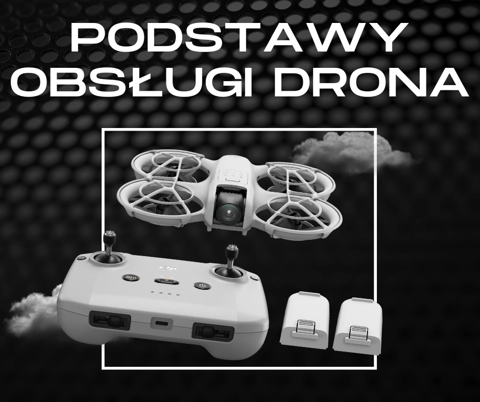 PODSTAWY OBSŁUGI DRONA PODSTAWOWY KURS Z OBSŁUGI DRONA (IDEALNE DLA DZIECI I POCZĄTKUJĄCYCH) - obrazek 1