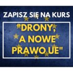DroNowe Zmiany Prawne 2026 - Warsztaty dronowe - NOWE PRAWO LOTNICZE, A DRONY [KURS ONLINE] - obrazek 2