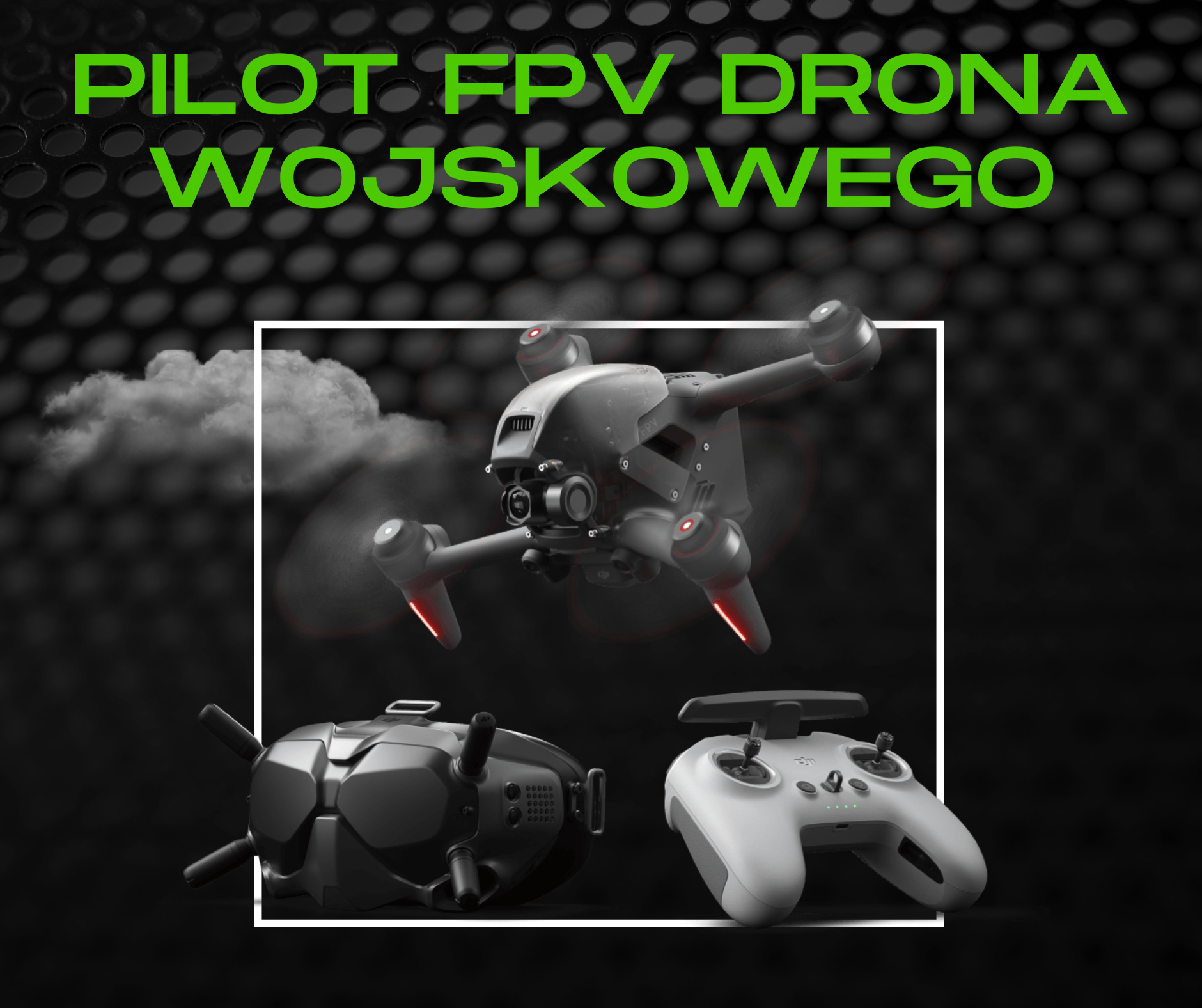 Szkolenie FPV na pilota drona WOJSKOWEGO Elitarne Szkolenie FPV na pilota drona WOJSKOWEGO - obrazek 1